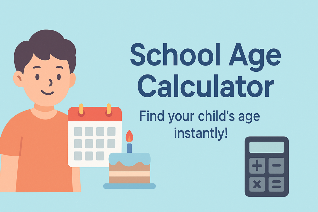 School Age Calculator
