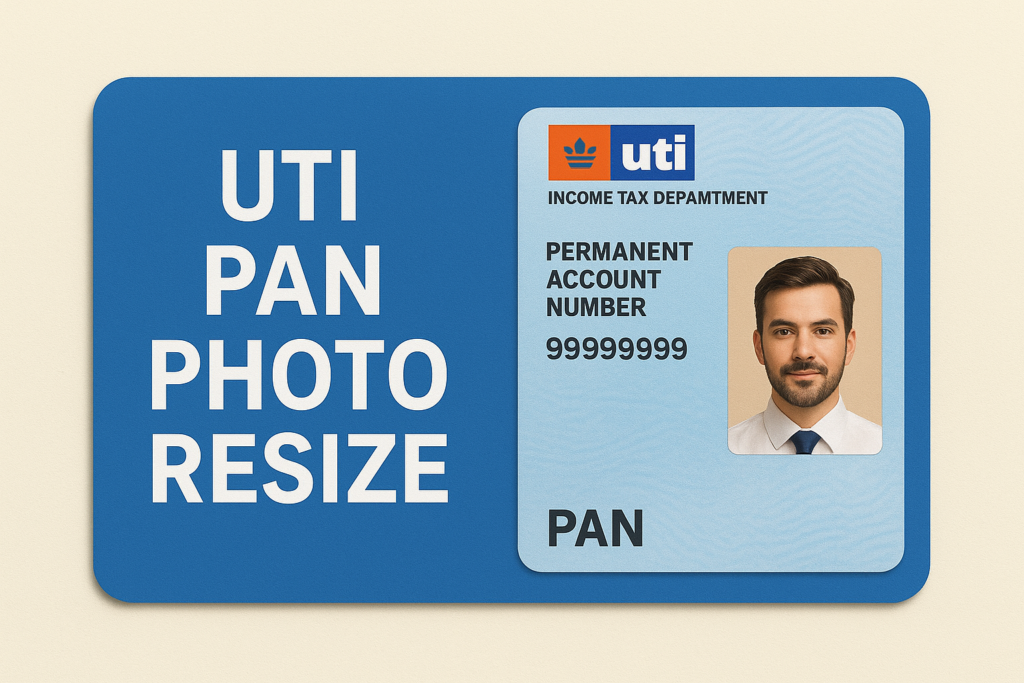 Digital featured image showing UTI PAN Photo Resize with a sample PAN card and bold blue text