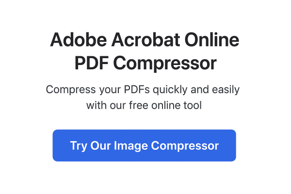 Adobe Acrobat Online PDF Compressor tool – compress PDF files quickly and easily